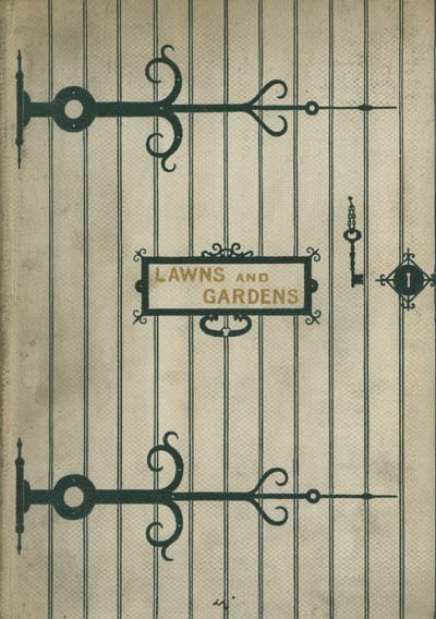Image for Lawns and Gardens: How to Plant and Beautify the Home Lot, the Pleasure Ground and Garden