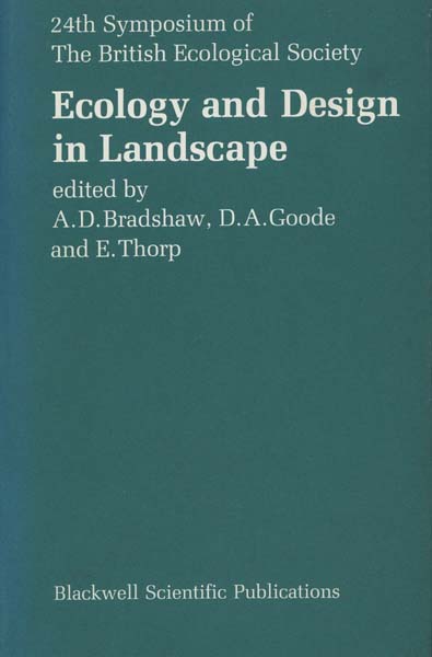 Image for Ecology and Design in Landscape: The 24th Symposium of the British Ecological Society, Manchester 1983