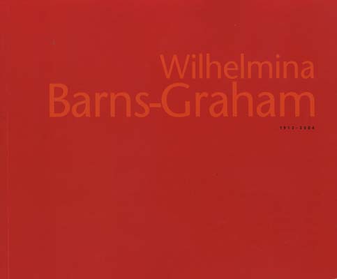 Image for Wilhelmina Barns-Graham, 1912-2004: A Tribute: Recent Paintings & New Prints