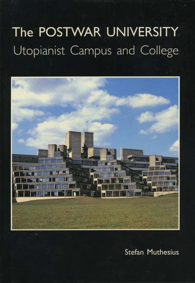 Image for The Postwar University - Utopian Campus and College