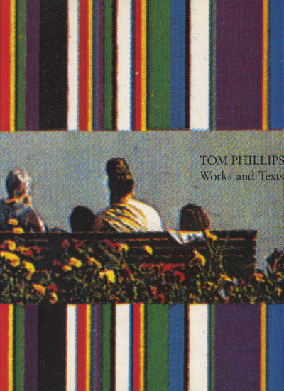 Image for Tom Phillips: Works and Texts