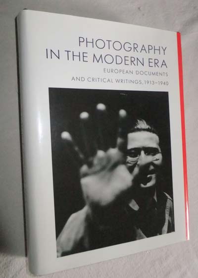 Image for Photography in the Modern Era: European Documents and Critical Writings, 1913-1940