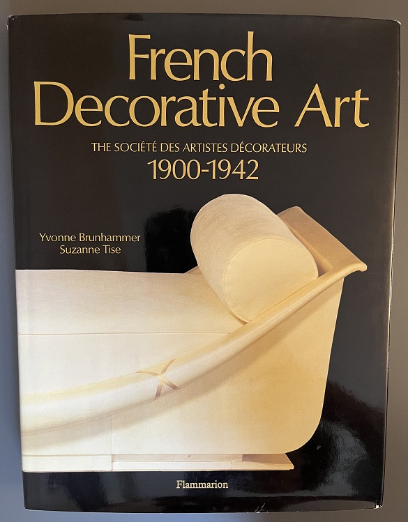French Decorative Art - The Societe des Artistes Decorateurs 1900-1942